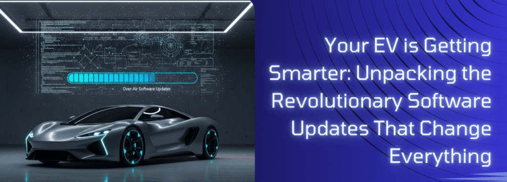 Futuristic electric car in a dark garage with a glowing progress bar labeled “Over Air Software Updates” and the headline about EVs getting smarter through software updates