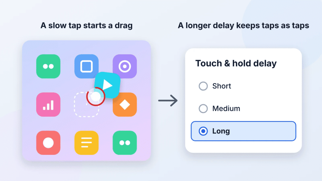 Illustration of an app icon dragged out of place after a slow tap, next to the Touch and hold delay setting set to Long